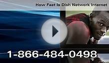 How Fast Is Dish Network Internet - 1--424-4864